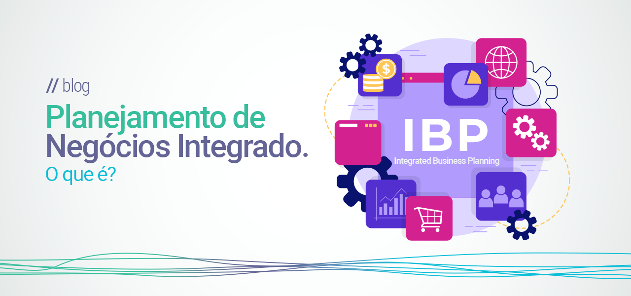 O que é um Planejamento de Negócios Integrado?