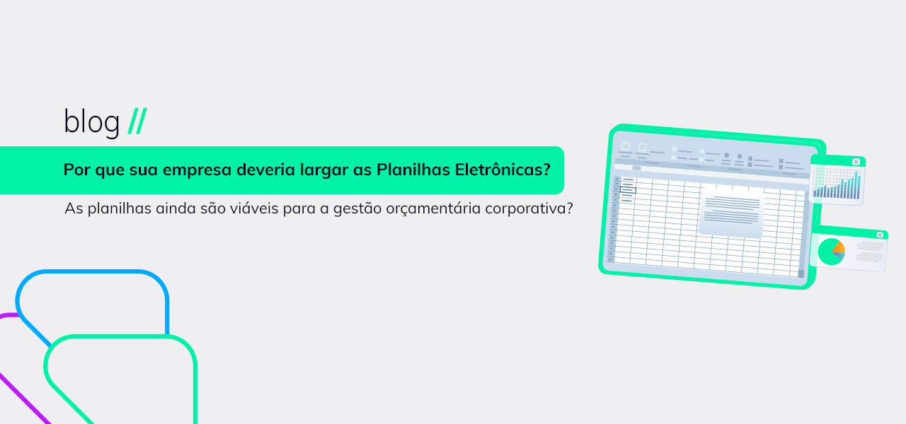 Por que sua empresa deveria largar as Planilhas Eletrônicas?